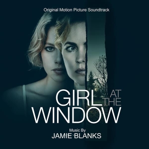 Jamie Blanks - Girl At The Window i gruppen CD / Film-Musikal hos Bengans Skivbutik AB (4188254)