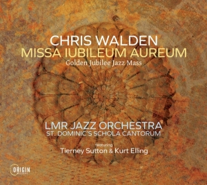 Walden Chris - Missa Iubileum Aureum: Golden Jubilee Ja i gruppen CD / Jazz hos Bengans Skivbutik AB (4188578)