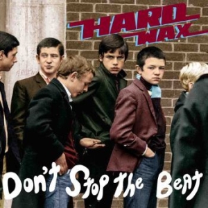 Hard Wax - Dont Stop The Beat (Blue/Red Splatt i gruppen VINYL / Rock hos Bengans Skivbutik AB (4189134)