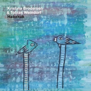 Brodersen Kristina & Weindorf Tobia - Habakuk i gruppen CD / Jazz/Blues hos Bengans Skivbutik AB (4189174)