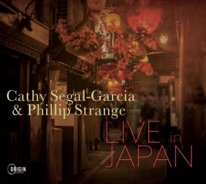 Segal-Garcia Cathy & Phillip Strange - Live In Japan i gruppen CD / Jazz hos Bengans Skivbutik AB (4189449)