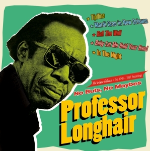 Professor Longhair - No Buts, No Maybes i gruppen CD / Pop-Rock,RnB-Soul hos Bengans Skivbutik AB (4189902)