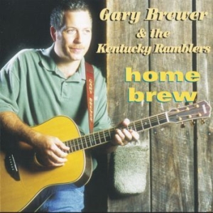 Brewer Gary & The Kentucky Ramblers - Home Brew i gruppen CD / Country hos Bengans Skivbutik AB (4190405)