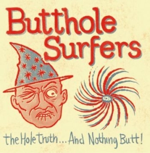 Butthole Surfers - The Whole Truth...And Nothing Butt! i gruppen VINYL / Rock hos Bengans Skivbutik AB (4190598)