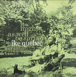 Ike Quebec - It Might As Well Be Spring (Clear) i gruppen VINYL / Jazz/Blues hos Bengans Skivbutik AB (4190603)