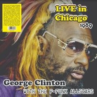 Clinton George - Live In Chicago 1979 With P-Funk Al i gruppen VINYL / Pop-Rock,RnB-Soul hos Bengans Skivbutik AB (4190938)