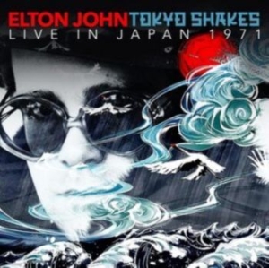 John Elton - Tokyo Shakes: Live In Japan 1971 i gruppen CD / Pop hos Bengans Skivbutik AB (4190957)