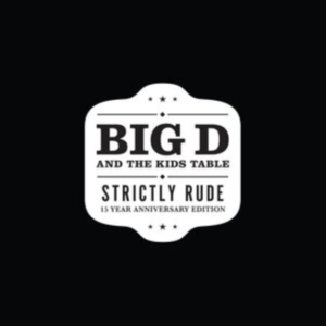 Big D And The Kids Table - Strictly Rude - Anniversary Edition i gruppen VINYL / Pop-Rock hos Bengans Skivbutik AB (4190977)
