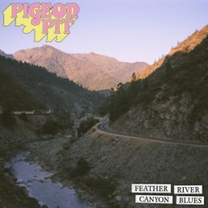 Pigeon Pit - Feather River Canyon Blues (Blue Sp i gruppen VINYL / Pop-Rock hos Bengans Skivbutik AB (4191680)