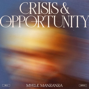 Myele Manzanza - Crisis & Opportunity Vol. 3 i gruppen VINYL / Jazz hos Bengans Skivbutik AB (4192539)