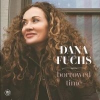 Fuchs Dana - Borrowed Time i gruppen VINYL / Blues,Jazz hos Bengans Skivbutik AB (4192579)