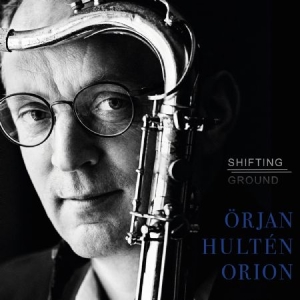 Örjan Hultén Orion - Shifting Ground i gruppen Externt_Lager / Naxoslager hos Bengans Skivbutik AB (4192684)