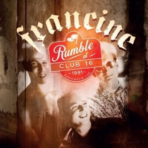 Francine - Rumble At Club 16 - Radiomafia Live i gruppen VINYL / Finsk Musik,Pop-Rock hos Bengans Skivbutik AB (4192826)