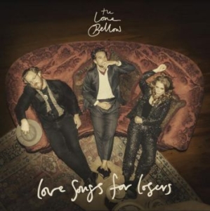 Lone Bellow - Love Songs For Losers i gruppen VINYL / Pop hos Bengans Skivbutik AB (4193867)