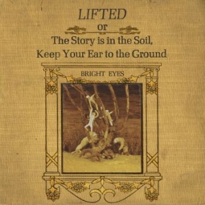 Bright Eyes - Lifted Or The Story Is In The Soil, i gruppen CD / Pop-Rock hos Bengans Skivbutik AB (4194959)