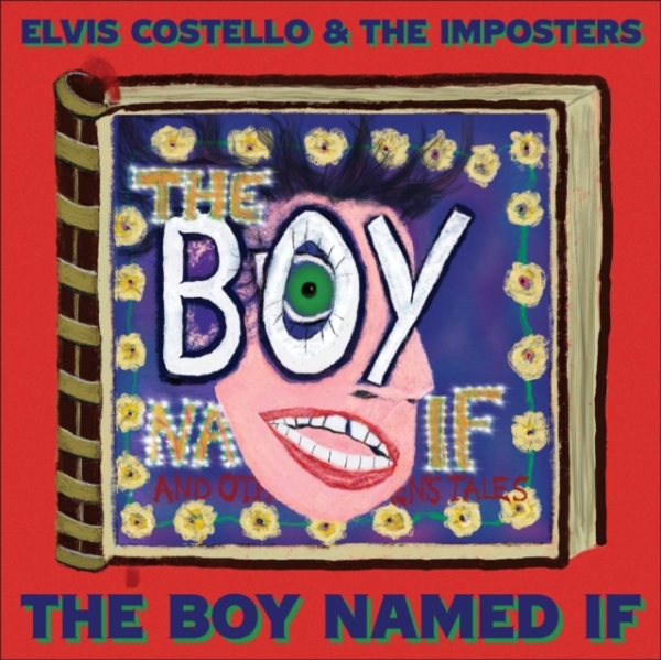 Elvis Costello & The Imposters - The Boy Named If i gruppen CD / Pop-Rock hos Bengans Skivbutik AB (4195977)