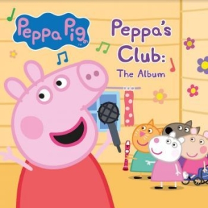 Peppa Pig - Peppa's Club: The Album i gruppen CD / Pop hos Bengans Skivbutik AB (4196441)