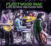 Fleetwood Mac - Live In New Orleans 1970 i gruppen CD / Pop-Rock hos Bengans Skivbutik AB (4196464)