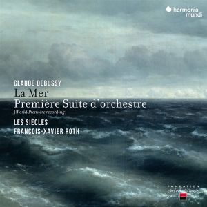 Les Siecles - Debussy: La Mer & Premiere Suite D'orchestre i gruppen CD / Klassiskt,Övrigt hos Bengans Skivbutik AB (4196631)