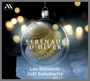 Les Elements / Joel Suhubiette - Serenade D'hiver i gruppen CD / Klassiskt,Övrigt hos Bengans Skivbutik AB (4196645)