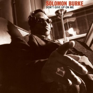 Solomon Burke - Don't Give Up On Me (Clear Vinyl) i gruppen VINYL / Jazz/Blues hos Bengans Skivbutik AB (4198733)