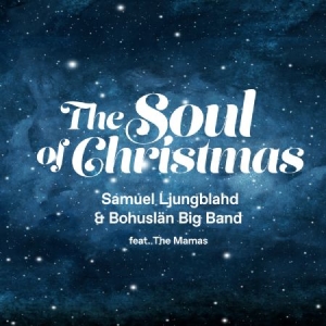 Samuel Ljungblahd Bohuslän Big Band - The Soul Of Christmas i gruppen VI TIPSAR / Julmusik på Vinyl & CD hos Bengans Skivbutik AB (4198756)