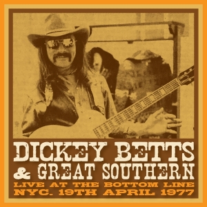 Betts Dickey & Great Sou - Bottom Line, Nyc, 19 April, 1977 i gruppen CD / Pop-Rock hos Bengans Skivbutik AB (4199076)