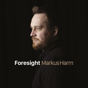 Harm Markus - Foresight i gruppen CD / Jazz hos Bengans Skivbutik AB (4199184)