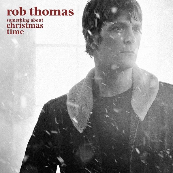 Rob Thomas - Something About Christmas Time i gruppen VINYL / Worldmusic/ Folkmusik hos Bengans Skivbutik AB (4199332)