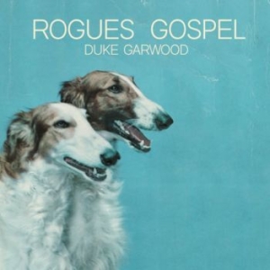 Garwood Duke - Rogues Gospel i gruppen VINYL / Rock hos Bengans Skivbutik AB (4200051)