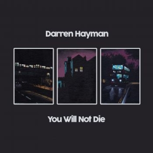 Hayman Darren - You Will Not Die i gruppen VINYL / Rock hos Bengans Skivbutik AB (4200322)