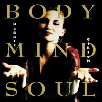 Gibson Debbie - Body Mind Soul Expanded 2Cd Expande i gruppen CD / Pop-Rock hos Bengans Skivbutik AB (4200789)