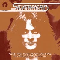 Silverhead - More Than Your Mouth Can Hold - The i gruppen CD / Pop-Rock hos Bengans Skivbutik AB (4200796)