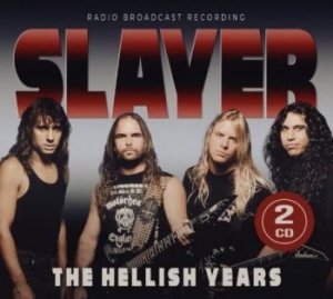 Slayer - Hellish Years i gruppen CD / Hårdrock/ Heavy metal hos Bengans Skivbutik AB (4200858)