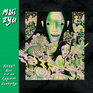 Mui Zyu - Rotten Bun For An Eggless Century i gruppen CD / Rock hos Bengans Skivbutik AB (4203346)