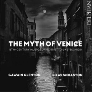 Glenton Gawain Wollston Silas - The Myth Of Venice: 16Th Century Mu i gruppen Externt_Lager / Naxoslager hos Bengans Skivbutik AB (4204186)