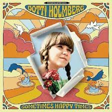 Holmberg Dotti - Some Times Happy Times i gruppen CD / Pop-Rock,Svensk Folkmusik,World Music hos Bengans Skivbutik AB (4204624)