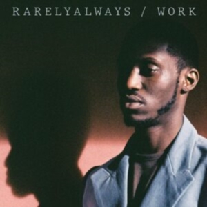 Rarelyalways - Work i gruppen CD / Hip Hop-Rap,Pop-Rock hos Bengans Skivbutik AB (4204667)