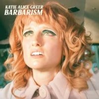 Greer Katie Alice - Barbarism i gruppen CD / Pop-Rock hos Bengans Skivbutik AB (4204671)