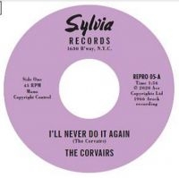 Corvairs - I'll Never Do It Again i gruppen VINYL / Pop-Rock,RnB-Soul hos Bengans Skivbutik AB (4204718)