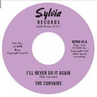 Corvairs - I'll Never Do It Again i gruppen VINYL / Pop-Rock,RnB-Soul hos Bengans Skivbutik AB (4204718)