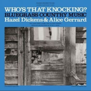 Dickens Hazel & Alice Gerrard - Who's That Knocking? i gruppen VINYL / Country hos Bengans Skivbutik AB (4204731)
