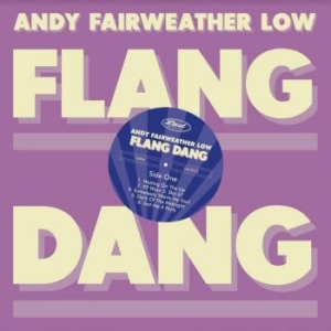 Fairweather Low Andy - Flang Dang i gruppen VINYL / Pop-Rock hos Bengans Skivbutik AB (4204805)