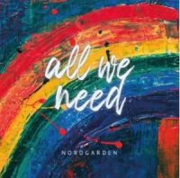 Nordgarden - All We Need i gruppen CD / Pop-Rock hos Bengans Skivbutik AB (4204854)