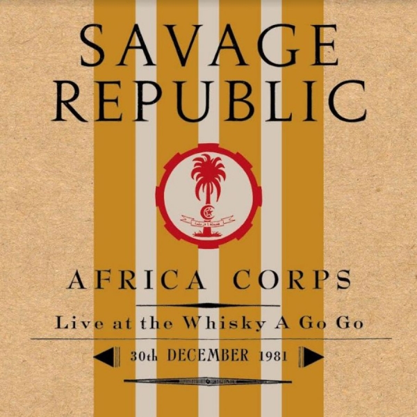 Savage Republic - Afro Corps Live At Whiskey A Go Go i gruppen ÖVRIGT / Övrigt / aub hos Bengans Skivbutik AB (4204870)