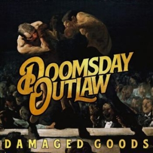 Doomsday Outlaw - Damaged Goods i gruppen CD / Rock hos Bengans Skivbutik AB (4204903)