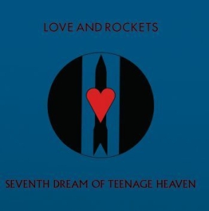 Love And Rockets - Seventh Dream Of Teenage Heaven (Re i gruppen VINYL / Rock hos Bengans Skivbutik AB (4204929)