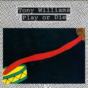 Tony Williams - Play Or Die i gruppen VI TIPSAR / Record Store Day / RSD BF 2022 hos Bengans Skivbutik AB (4204994)