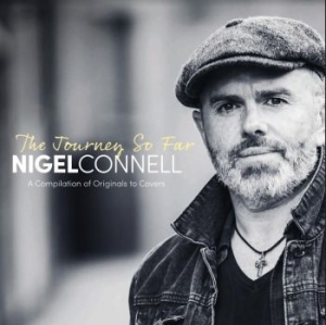 Connell Nigel - Journey So Far i gruppen CD / Pop hos Bengans Skivbutik AB (4205030)