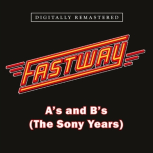 Fastway - A's And B's (The Sony Years) i gruppen CD / Pop-Rock hos Bengans Skivbutik AB (4205035)